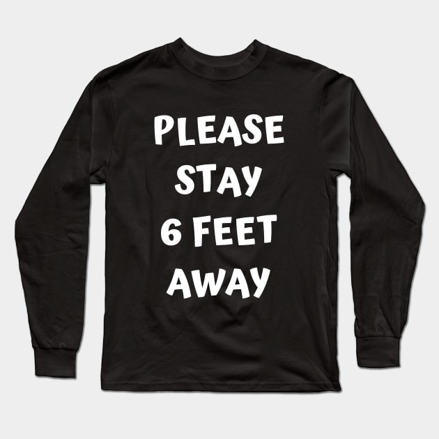 Anti Social Please Stay 6 Feet Away Social Distancing Funny Long Sleeve T-Shirt by Jaman Store